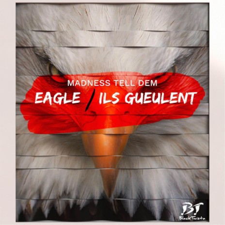 Eagle (Ils Gueulent) | Boomplay Music