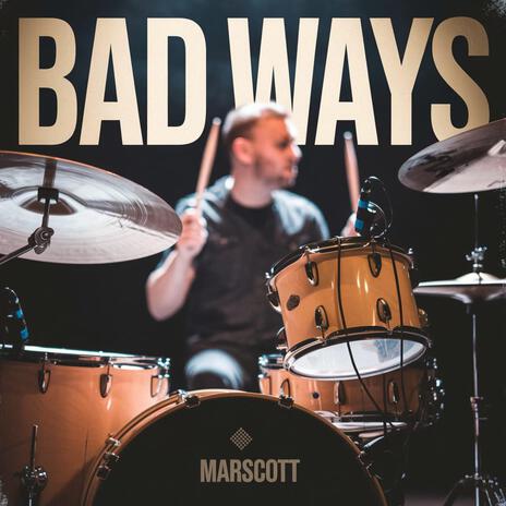 Bad Ways | Boomplay Music