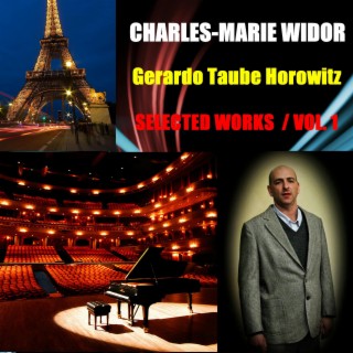 Charles-Marie Widor - Selected Works / Vol. 1