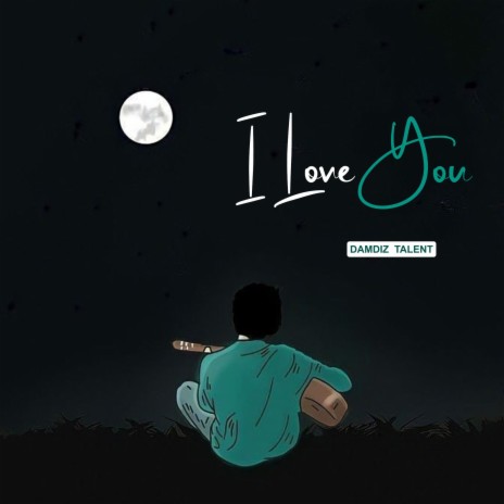 I LOVE YOU | Boomplay Music