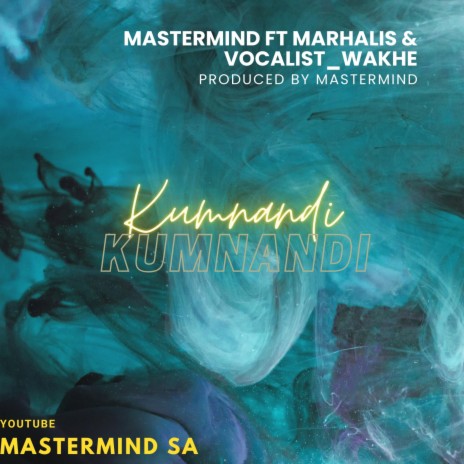 Kumnandi x Marhalis & Wakhe | Boomplay Music