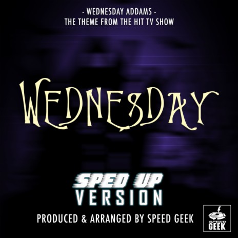 Wednesday Addams Theme (From ''Wednesday'') (Sped Up)