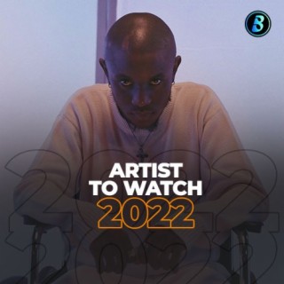 Artist to Watch 2022