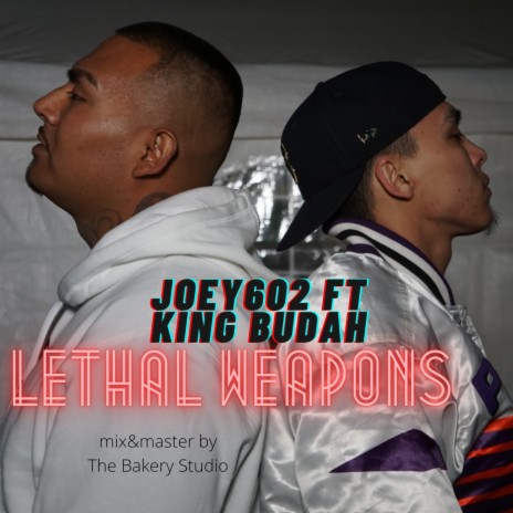 Lethal Weapons ft. King Budah