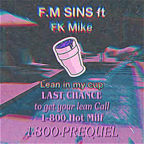 Lean in my cup ft. F.M Mike | Boomplay Music