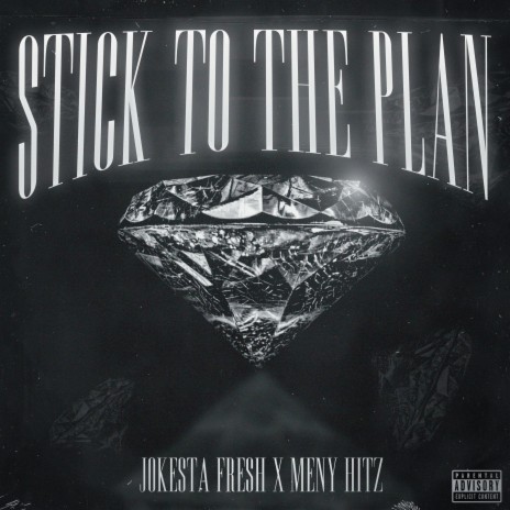 Stick To The Plan ft. Meny Hitz | Boomplay Music