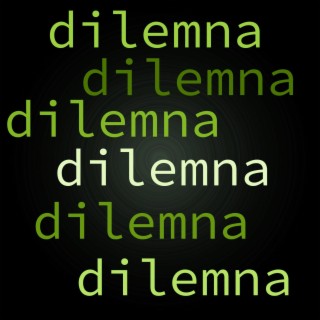 Dilemna