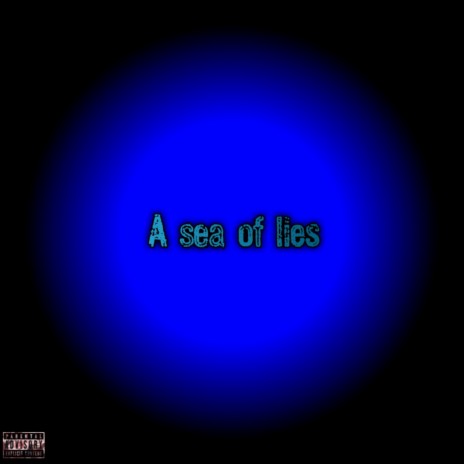 A Sea of Lies | Boomplay Music