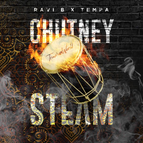 Chutney Steam ft. Tempa & Travis World