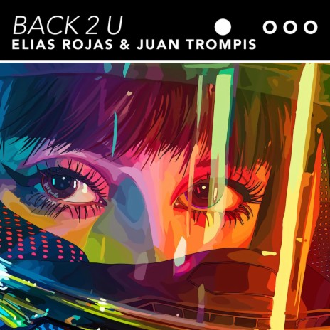 Back 2 U (Extended Mix) ft. Juan Trompis