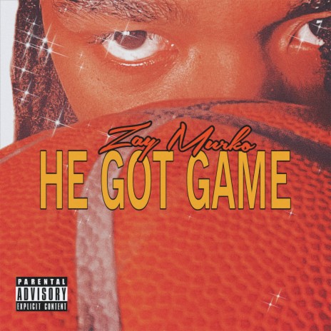 He Got Game | Boomplay Music