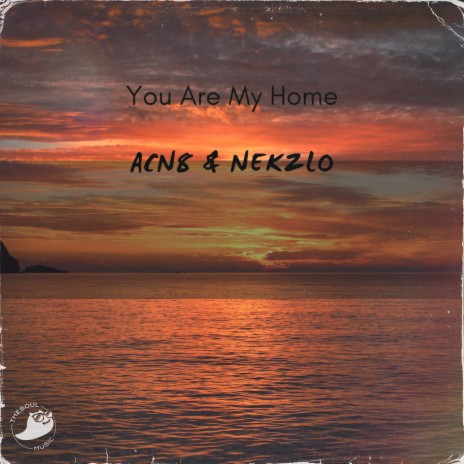Acn8 Always be my home ft. Nekzlo Lyrics Boomplay