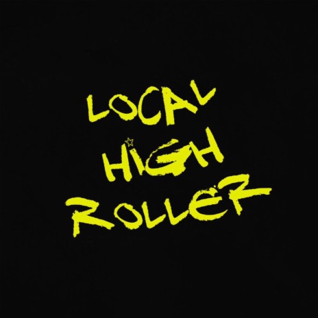 Local High Roller (Radio Edit) | Boomplay Music