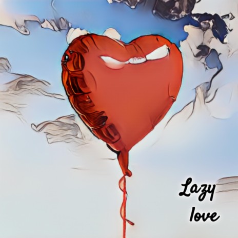 Lazy love | Boomplay Music