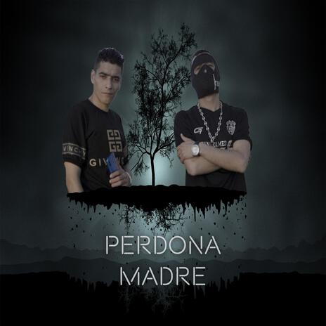 Perdona Madre ft. Migri King | Boomplay Music