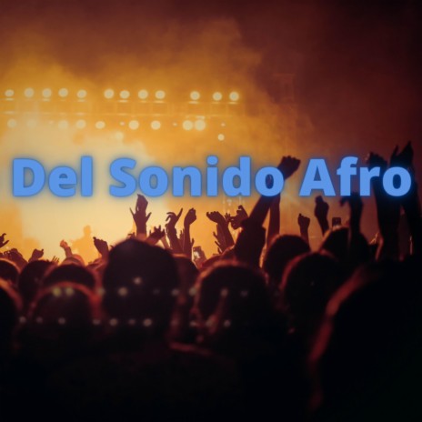 Al Ritmo Del Sonido Afro | Boomplay Music