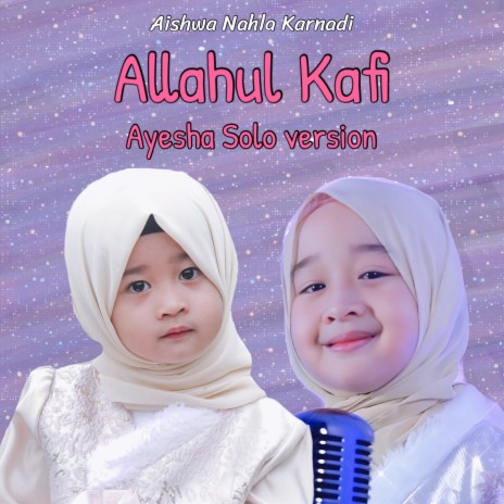 Allahul Kafi Ayesha Solo Version | Boomplay Music