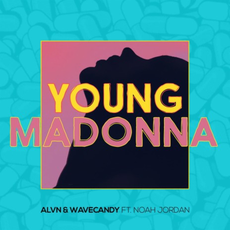 Young Madonna ft. Wavecandy & Noah Jordan | Boomplay Music