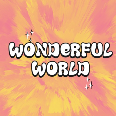 Wonderful World | Boomplay Music