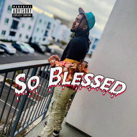 So Blessed ft. GoAwayChino | Boomplay Music