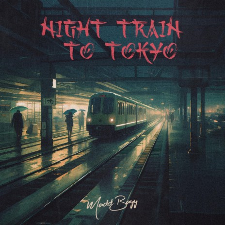 Night Train To Tokyo | Boomplay Music