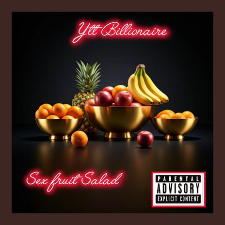 Sex Fruit Salad | Boomplay Music