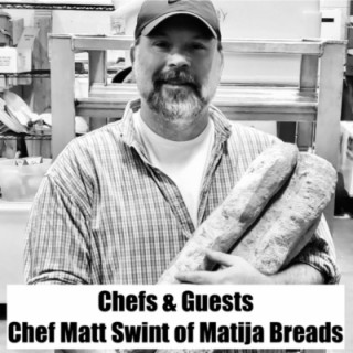 #22 - Chef Matt Swint of Matija Breads
