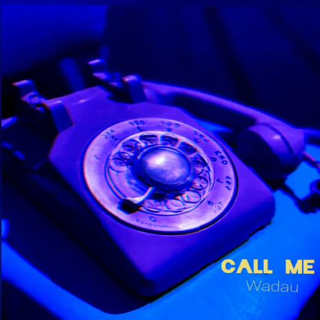 Call me | Boomplay Music