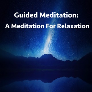 Guided Meditation: Ultimate Relaxation