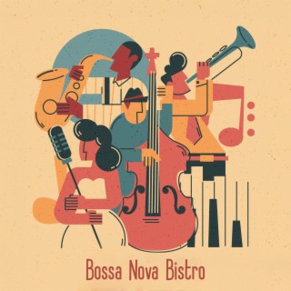 Bossa Nova Bistro: Stylish Jazz for Your Evening Get-Togethers