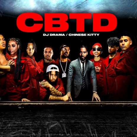 CBTD ft. DJ Drama
