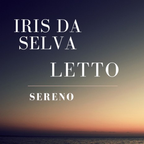 Sereno ft. Iris da Selva | Boomplay Music