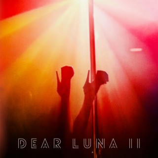 Dear Luna II lyrics | Boomplay Music