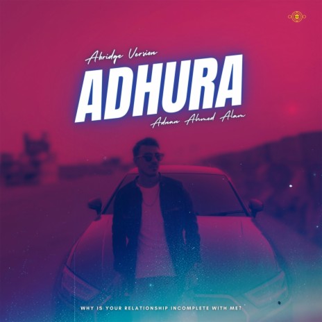 Adhura (feat. NEHAL) (Abridge Version) | Boomplay Music