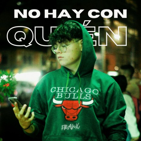 No Hay Con Quién | Boomplay Music