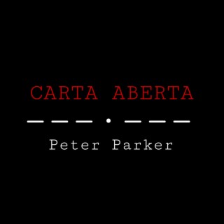 Carta Aberta - Peter Parker