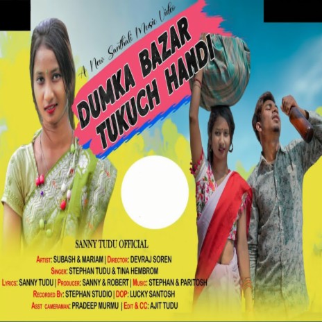 Dumka Bazar Tukuc Handi ft. Tina Hembrom | Boomplay Music