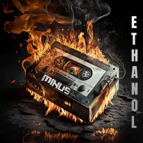 Ethanol | Boomplay Music