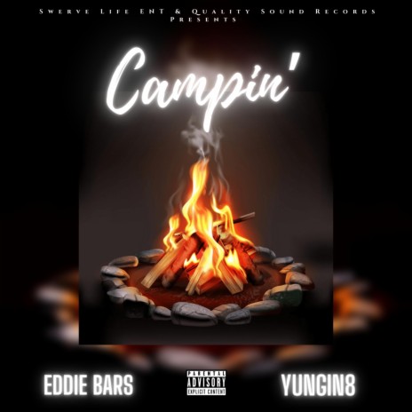 Campin' ft. Yungin8 | Boomplay Music