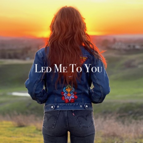 Led Me To You | Boomplay Music