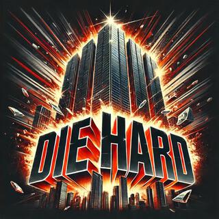 DIE HARD