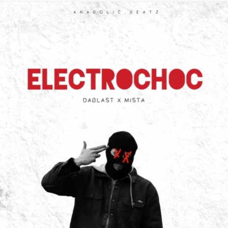 Electrochoc ft. Mista