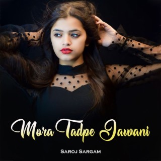 Mora Tadpe Jawani