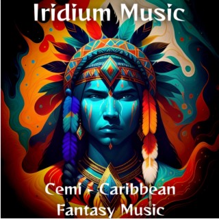 Cemi (Caribbean Fantasy Music)