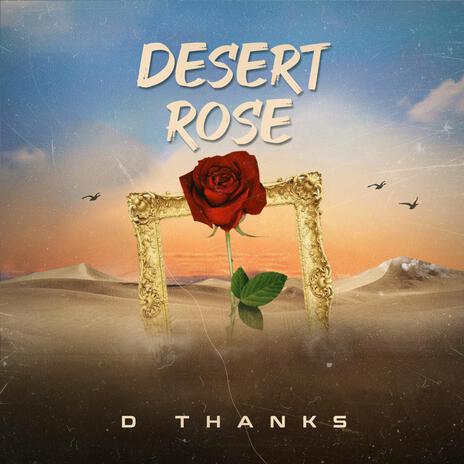 Desert Rose | Boomplay Music