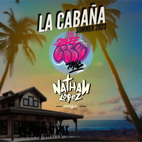 La Cabaña ft. Nathan Lopez | Boomplay Music