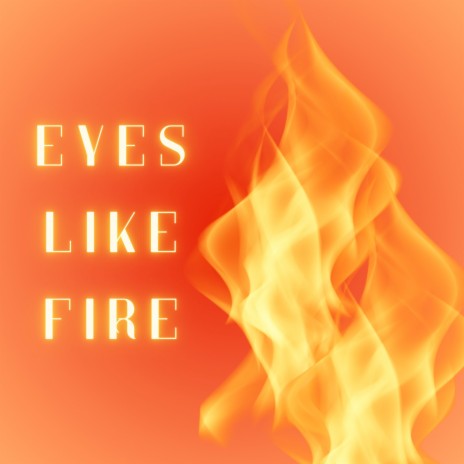 Eyes Like Fire
