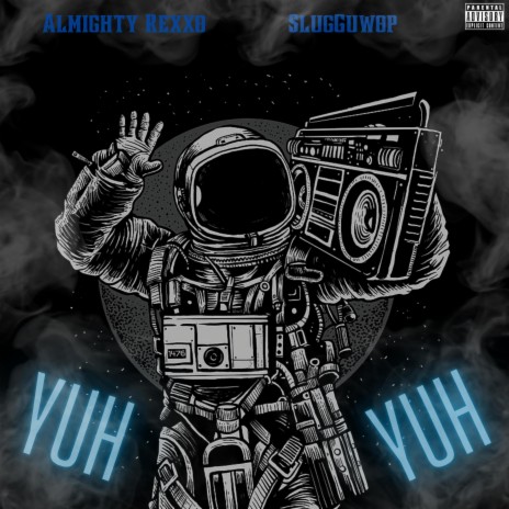 Yuh Yuh ft. SlugGuwop | Boomplay Music