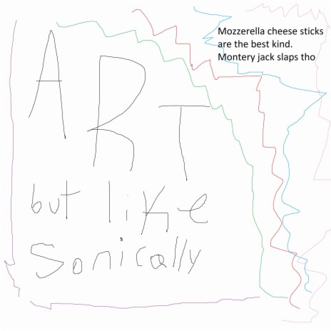 Art but like Sonically but not the hedgehog or the drive in | Boomplay Music