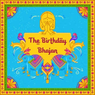 Happy Birthday Bhajan